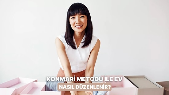 Evinizi ve Hayatınızı Düzenleyecek “KonMari Metodu” Nedir?