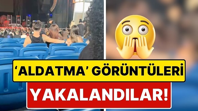 Konsere Giden Bir Kadın, Önünde Yaşanan ‘Aldatma’ Görüntülerini TikTok’tan İfşa Etti