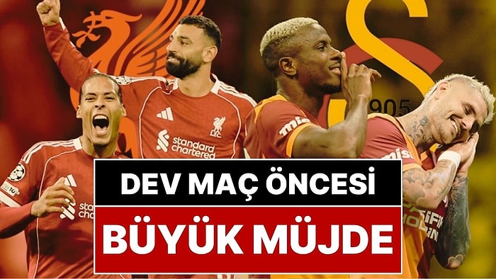 Galatasaray Liverpool Maçı Kaçta? Galatasaray Liverpool Maçı Öncesi Osimhen Müjdesi