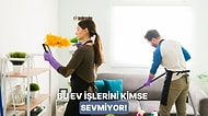 En Sevilmeyen Ev İşlerini Sizin İçin Araştırdık!