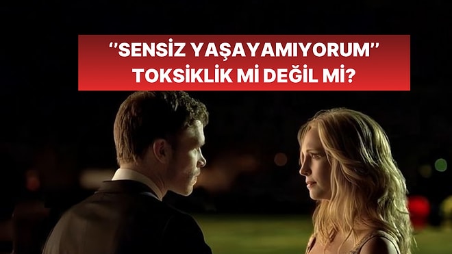 Bu Davranışlar Toksik mi Değil mi? Kararı Sen Ver!
