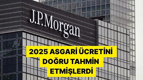 Ünlü Finans Kuruluşu JP Morgan'dan 2026 Asgari Ücreti Tahmini