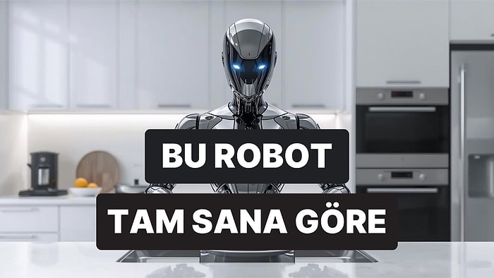 Eve Bir Robot Alsan Ne İş Yaptırırdın?