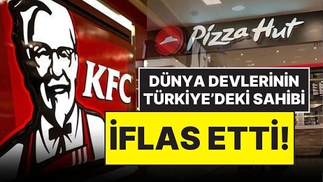 KFC ve Pizza Hut’ın Sahibi Olan Şirkete Büyük Şok! 4.4 Milyar TL Borçla İflas Etti!