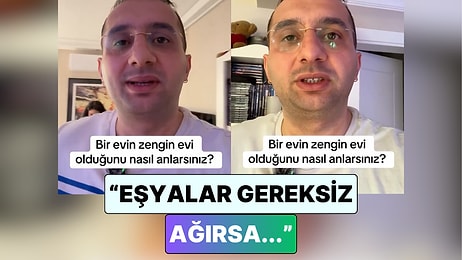 Herkes Eşyalarını Kontrol Edecek: Bir Evin Zengin Evi Olduğu Nasıl Anlaşılır?