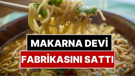 Ünlü Makarna Devi Sakarya’daki Noodle Fabrikasını Japonya’ya Sattı