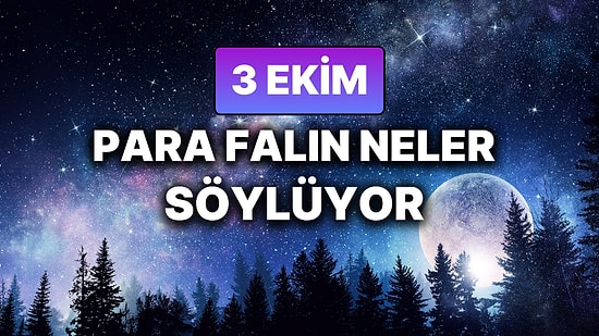 Günlük Para Burç Yorumuna Göre 3 Ekim Cuma Günün Nasıl Geçecek?