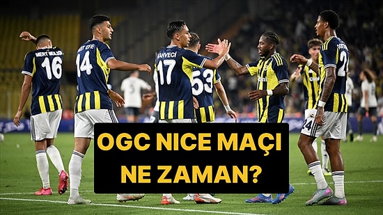 Fenerbahçe Nice Maçı Hangi Kanalda, Şifresiz mi? Fenerbahçe OGC Nice Maçı Ne Zaman, Saat Kaçta?