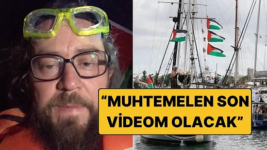 Sumud Filosu'ndaki Türk Aktivist Said Ercan Paylaştı: "Muhtemelen Son Videom Olacak"