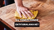 Bugüne Kadar Yanlış Yapıyormuşuz! Doğru Temizlik Sıralaması Nedir?
