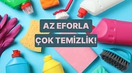 Anlatıyoruz: Az Eforla Temizlik Nasıl Yapılır?