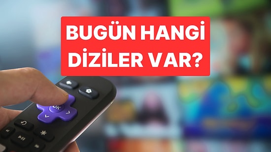9 Ekim Perşembe Günü Hangi Diziler Var? Kanal D, ATV, NOW, Star ve Show TV Yayın Akışı ve Perşembe Dizileri
