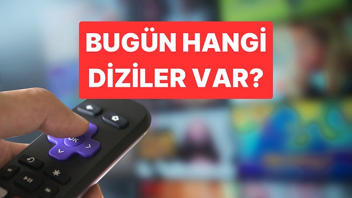 Perşembe Günü Hangi Diziler Var? Kanal D, ATV, NOW, Star ve Show TV Yayın Akışı ve Perşembe Dizileri