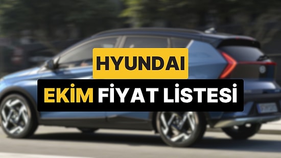 Ekim 2025 Hyundai Fiyat Listesi: i10, i20, Bayon, Kona, Tucson, Santa ve Ioniq Güncel Fiyatlar