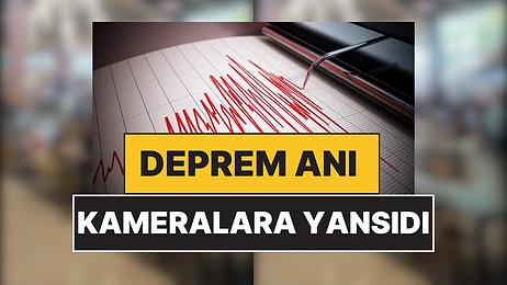 İstanbul'da da Hissedilen 5.0 Büyüklüğündeki Deprem Anı Kameralara Yansıdı