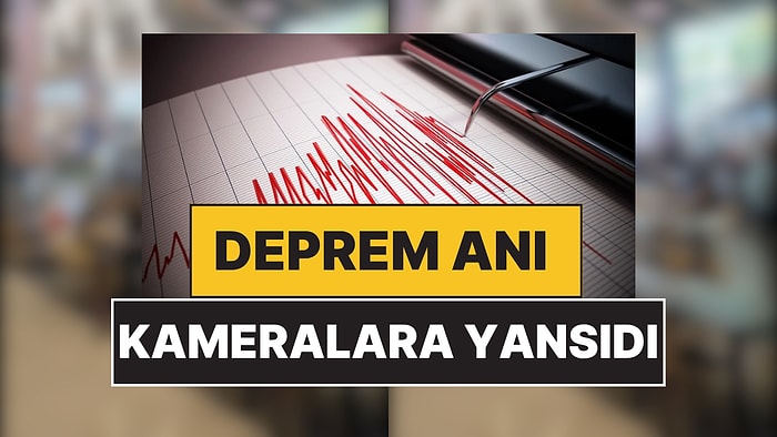 İstanbul'da da Hissedilen 5.0 Büyüklüğündeki Deprem Anı Kameralara Yansıdı