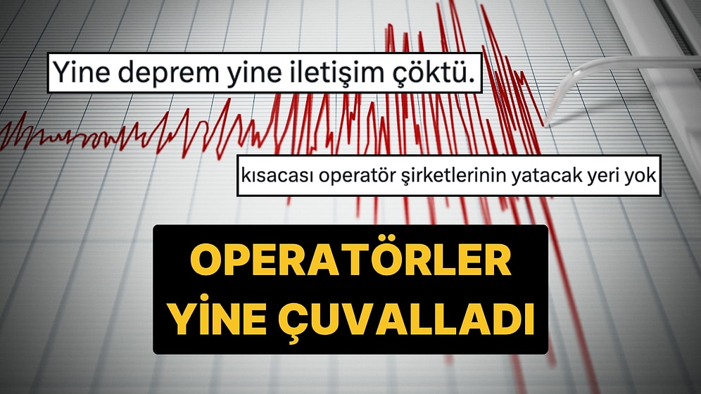 Yine Aynı Konular: İstanbul'da Meydana Gelen 5 Büyüklüğündeki Depremde GSM Operatörleri Çuvalladı!
