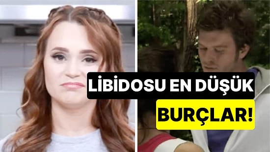 Asla Çekim Hissetmiyorlar: Libidosu En Düşük 5 Burç!