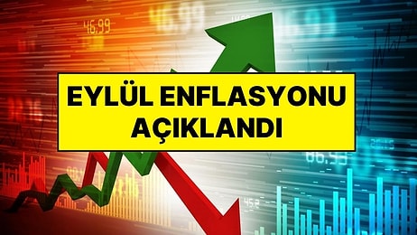 TÜİK Eylül Enflasyon Verilerini Açıkladı: Enflasyon Kaç Oldu?