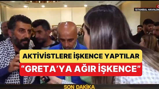 Sumud Filosu'ndaki Aktivistlere İşkence Yapıldı: Greta Thunberg'e İsrail Bayrağı Öptürüldü