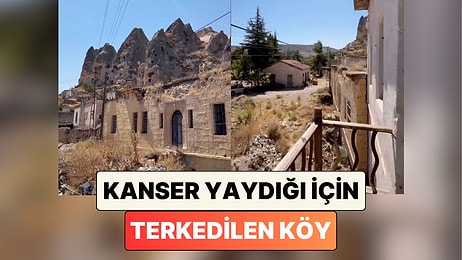 Nevşehir'in Ürgüp İlçesinde Bulunan Kanser Yaydığı Gerekçesi ile Boşaltılan Karain Köyü
