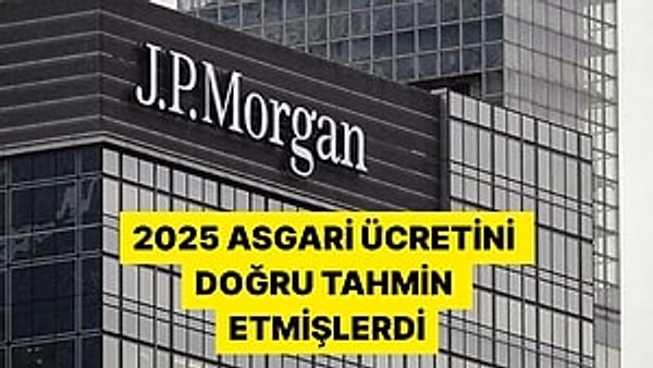 Ünlü Finans Kuruluşu JP Morgan'dan 2026 Asgari Ücreti Tahmini