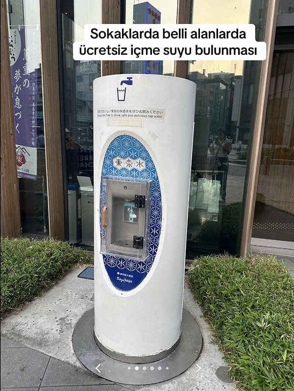 Sokaklarda ücretsiz içme suyu hizmeti var.