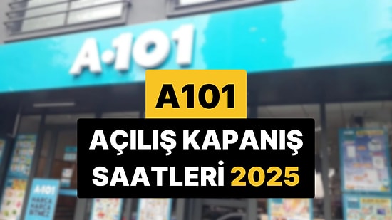A101 Kaçta Açılıyor, Kaçta Kapanıyor? Güncel A101 Açılış Kapanış Saatleri, Çalışma Günleri