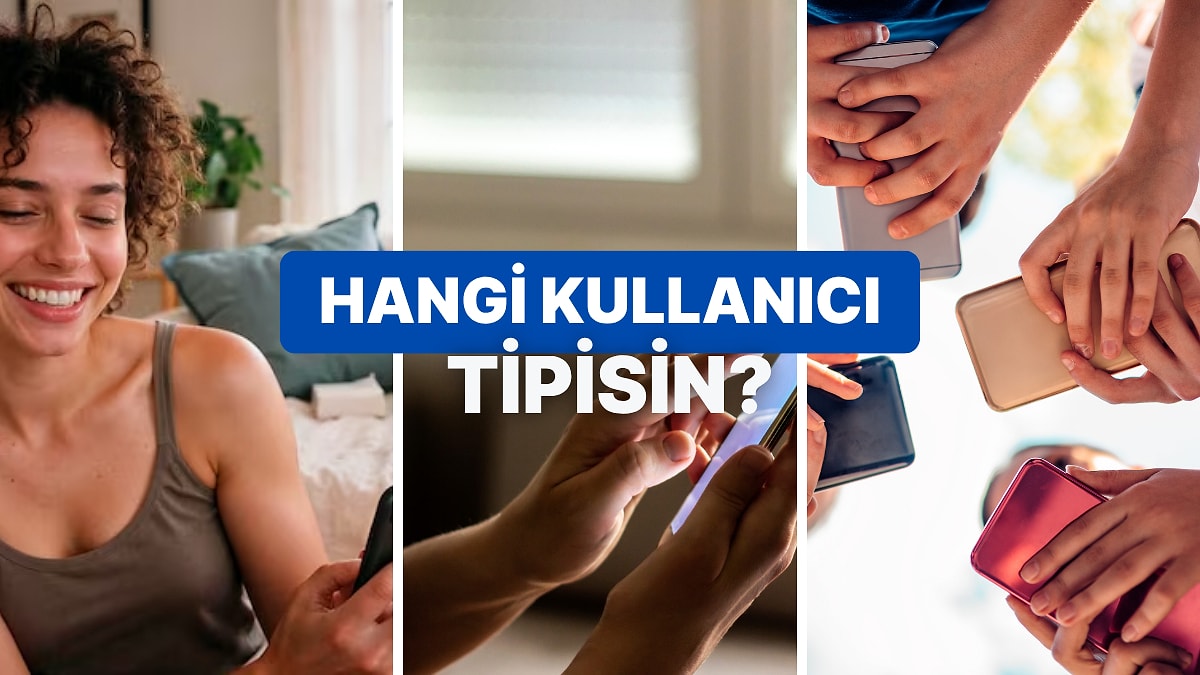 Telefon Alışkanlıklarına Göre Hangi Kullanıcı Tipi Olduğunu Söylüyoruz!
