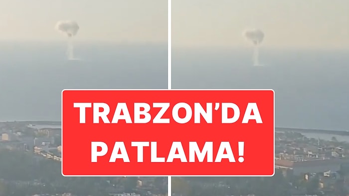 Trabzon’da Denizde Yaşanan Patlama: Birçok İlçeden Duyuldu