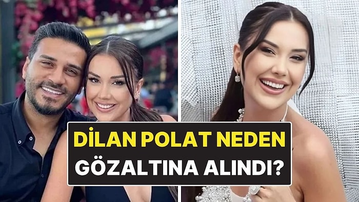 Dilan Polat Kimdir? Dilan Polat Neden Gözaltına Alındı?