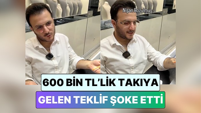 Nişan Bozulduktan Sonra Aldığı 600 Bin TL'lik Takıyı Bozdurmak İsteyen Damat Çıkan Fiyat Karşısında Şok Yaşadı