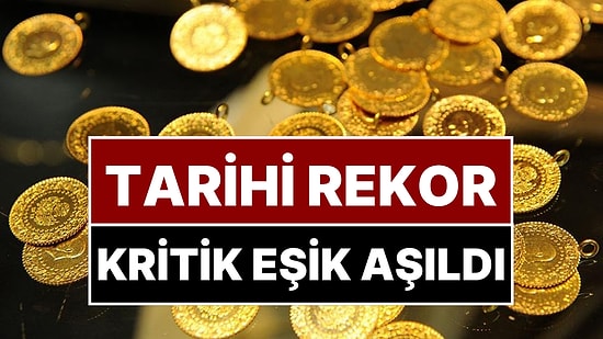 Altın Tarihi Eşiği Aştı: Gram Altın Rekor Üstüne Rekor Kırdı!