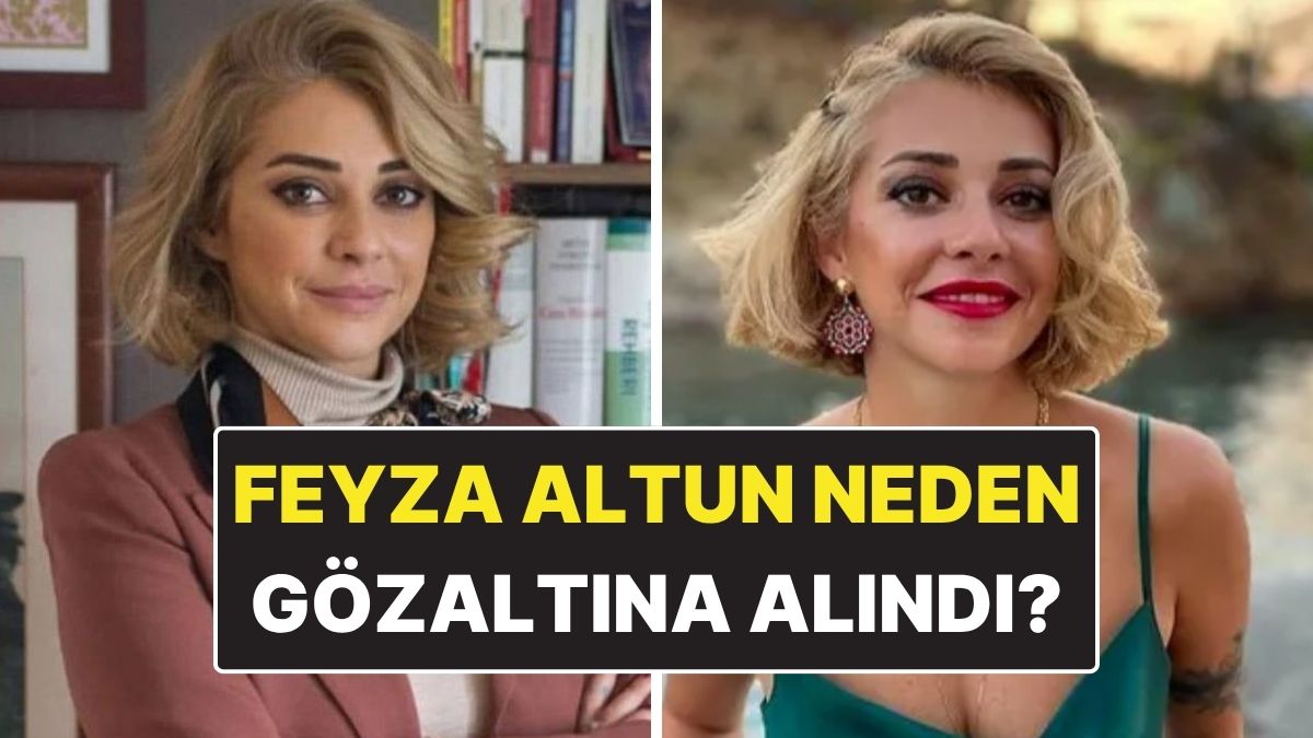 Feyza Altun Kimdir Feyza Altun Neden G zalt na Al nd Onedio
