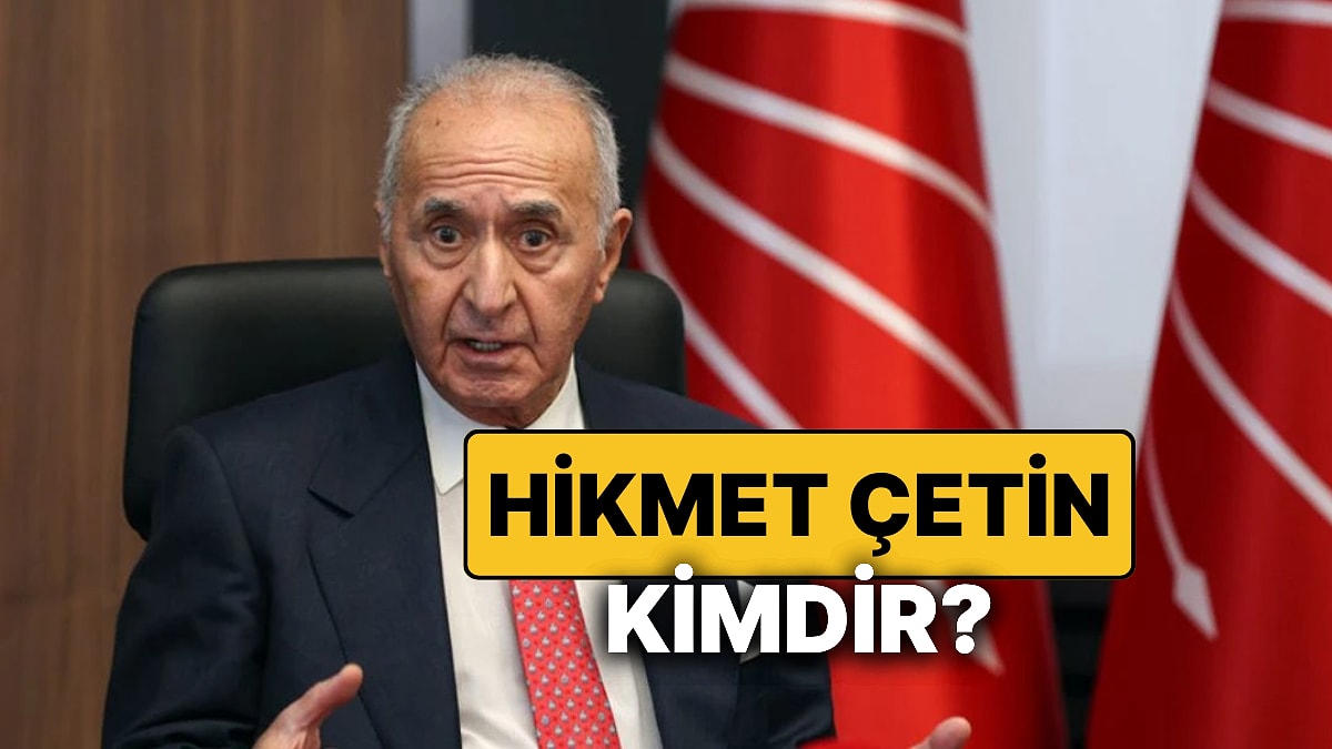 Hikmet Çetin Kimdir, Kaç Yaşında? Eski CHP Genel Başkanı Hikmet Çetin&apos;in Sağlık Durumu Nasıl?