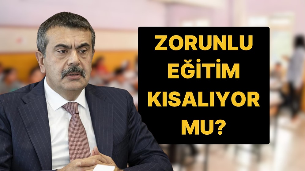 Milli Eğitim Bakanı Yusuf Tekin'den "Zorunlu Eğitim Kısalıyor mu?" Sorularına Dair Açıklama