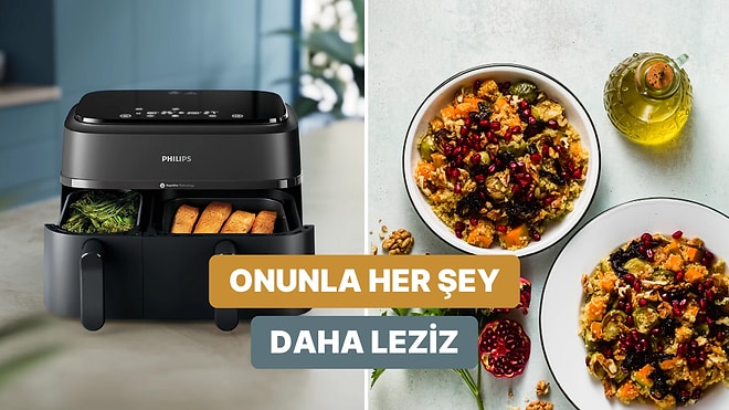 Daha Verimli Kullanmak Mümkün: Philips Airfryer’ın Muhtemelen Bilmediğiniz 12 Şahane Özelliği