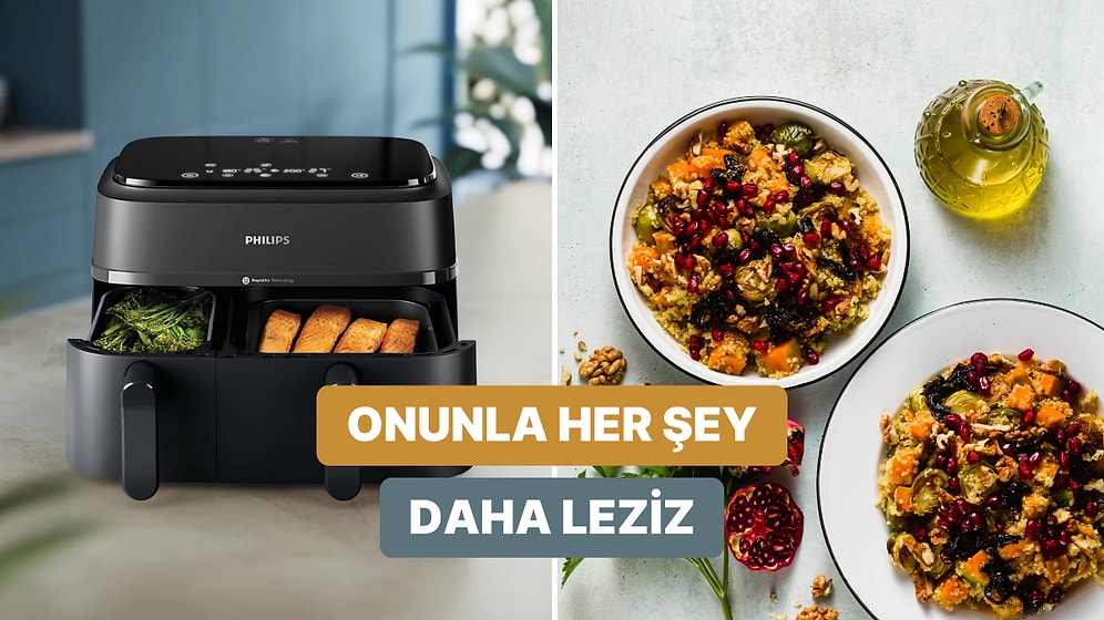 Daha Verimli Kullanmak Mümkün: Philips Airfryer’ın Muhtemelen Bilmediğiniz 12 Şahane Özelliği