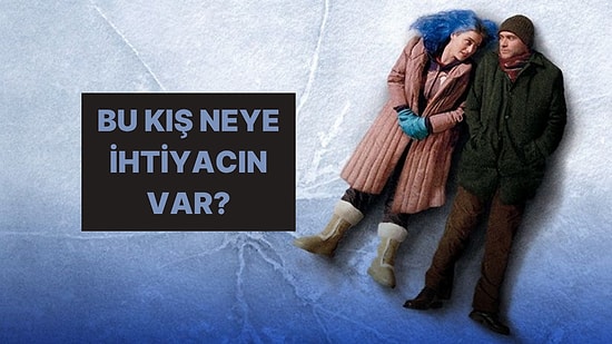 Bu Kış En Çok Neye İhtiyacın Olacak?