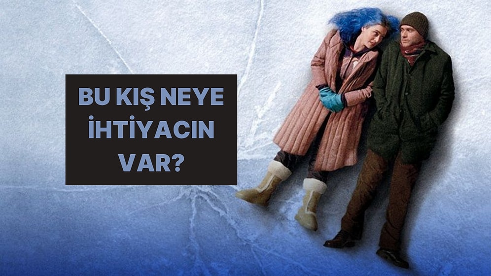 Bu Kış En Çok Neye İhtiyacın Olacak?