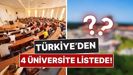 2026 Dünya Üniversiteler Sıralaması’nda 4 Türk Üniversitesi İlk 500’e Girdi