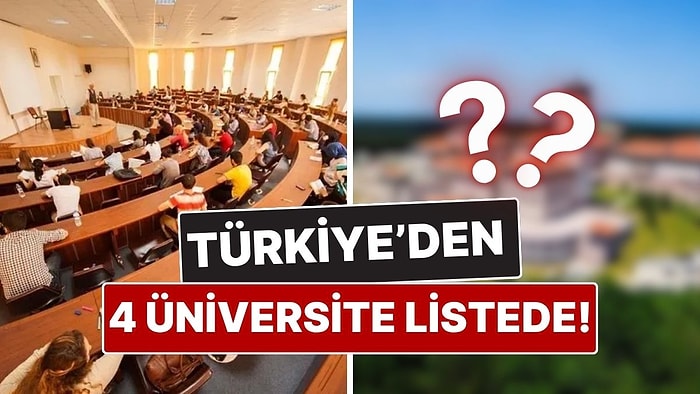 2026 Dünya Üniversiteler Sıralaması’nda 4 Türk Üniversitesi İlk 500’e Girdi