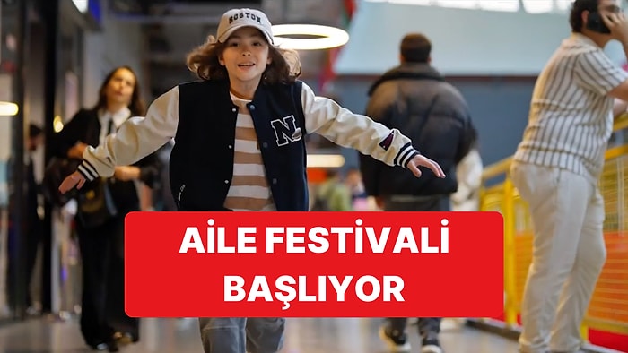 Aile Yılında Türkiye'nin En Kapsamlı Aile Festivali Başlıyor