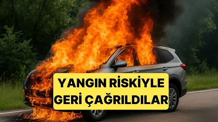 Ünlü Araba Markası, Yangın Riskiyle Piyasadaki 135 Bin Arabasını Geri Çağırdı