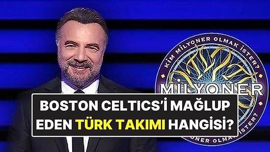 5 Ekim 2012'de Boston Celtics’i Mağlup Eden İlk Türk Takımı Hangisidir?