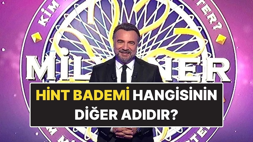 “Hint Bademi” Hangisinin Diğer Adıdır? Kaju mu, Kakao mu, Kahve mi, Köri mi?