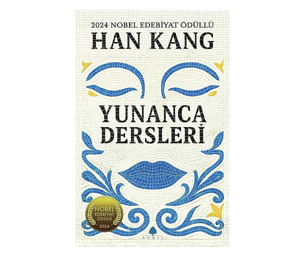 Yunanca Dersleri - 2024 Nobel Edebiyat Ödüllü Han Kang'dan Bir Başyapıt
