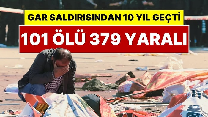 Ankara Gar Saldırısının Üzerinden 10 Yıl Geçti: Türkiye’de En Çok Sivilin Öldüğü Terör Saldırısı