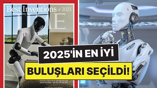 Listede Yok Yok! Time Dergisi 2025'in En İyi Buluşlarını Seçti