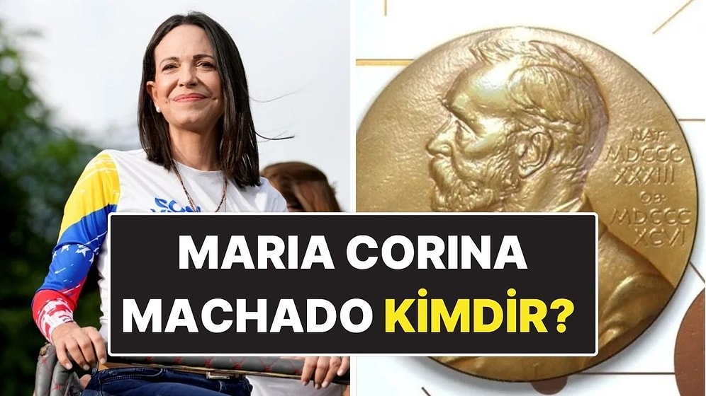 Maria Corina Machado Kimdir, Kaç Yaşında? Maria Corina Machado Neden Nobel Barış Ödülü Aldı?